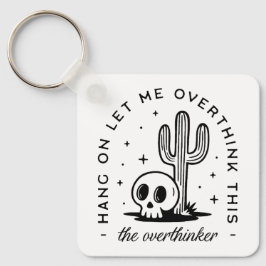 Chaveiro Pensar demais em citações engraçadas