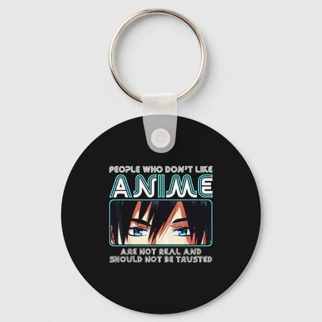 Chaveiro People Who Don't Like Anime For Women, Men, Teen G (Frente)