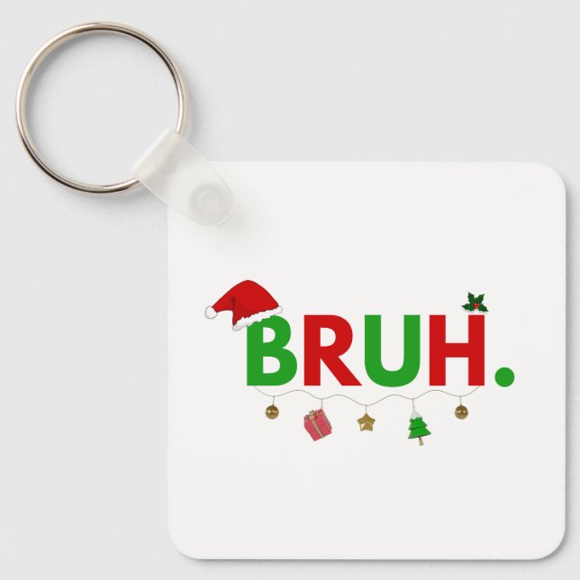 Chaveiro Personalize Este Design: Bruh Meme Natal Divertido (Frente)