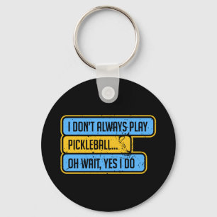 Chaveiro Pickleball - Eu Nem Sempre Jogo Pickleball - Prese