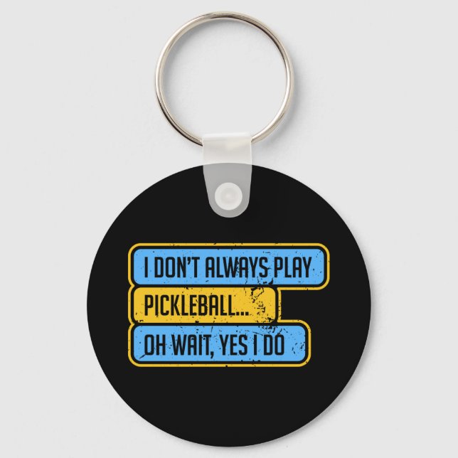 Chaveiro Pickleball - Eu Nem Sempre Jogo Pickleball - Prese (Frente)
