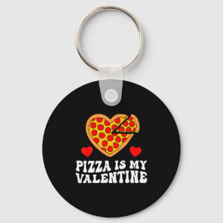 Chaveiro Pizza Is My Valentine Funny Boys Valentines Day To