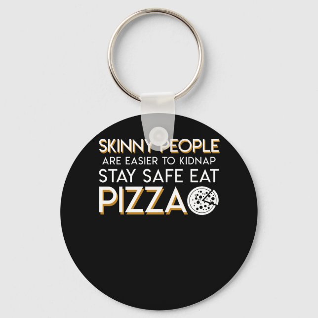 Chaveiro Pizza Lover Skinny Kidnap Comida Segura Mais Fácil (Frente)