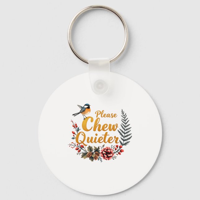 Chaveiro Please Chew Quieter  (Frente)