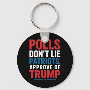 Chaveiro Polling Don't Lie Patriots Aproveite de Trump Engr