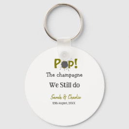 Chaveiro Pop, o champanhe... ainda fazemos o nome de casal
