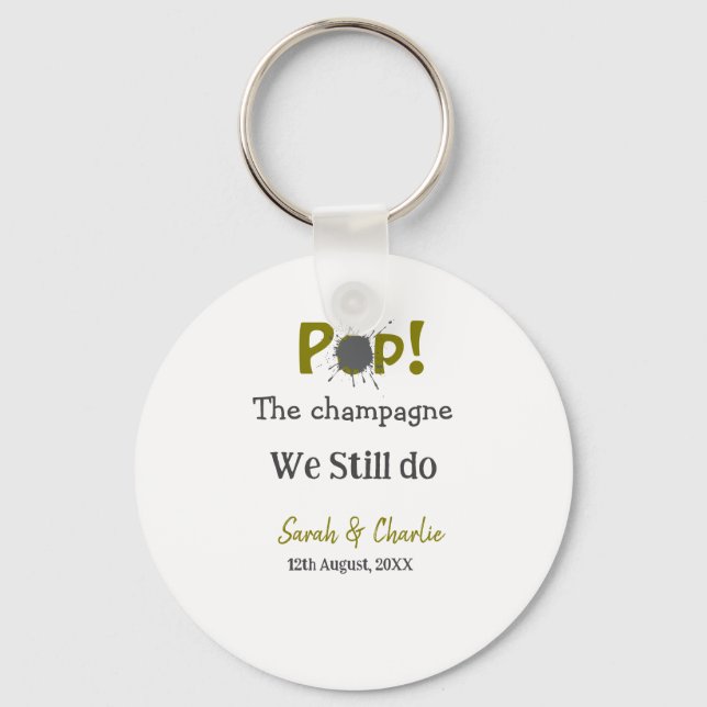 Chaveiro Pop, o champanhe... ainda fazemos o nome de casal  (Frente)