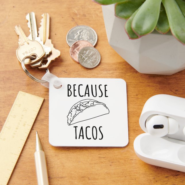 Chaveiro Por causa dos Tacos (Mesa)