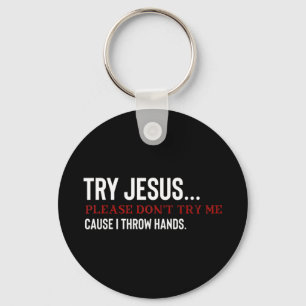 Chaveiro Por favor, não me tente T-ShirtEngraçado dizendo f