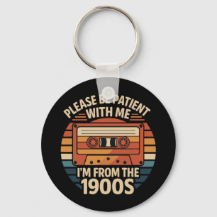 Chaveiro Por favor, seja paciente comigo que sou dos anos 1