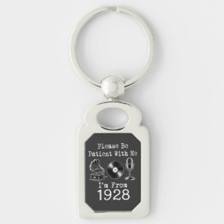 Chaveiro Por Favor Seja Paciente Eu Sou De 1928 Aniversário