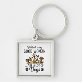Chaveiro Por trás de toda boa mulher há muitos cães