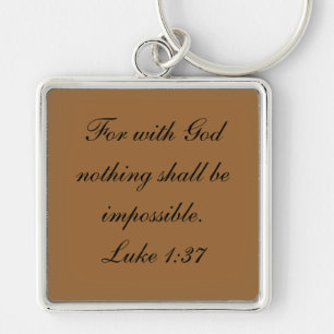 Chaveiro Porque com Deus nada será impossível. Luke 1:37