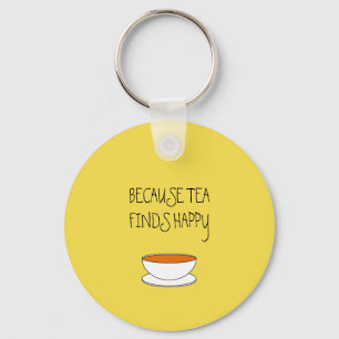 Chaveiro Porque o chá encontra um slogan feliz, uma xícara