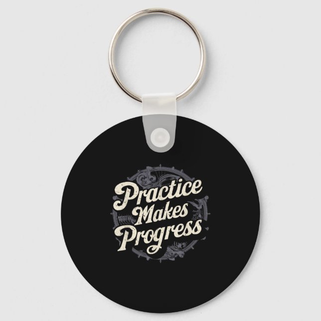 Chaveiro Practice Makes Progress Shirt Over Perfection Moti (Frente)