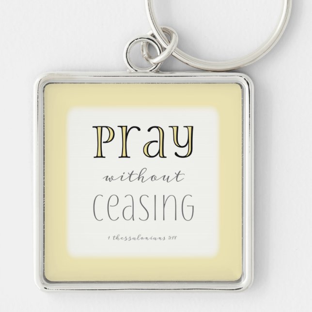 Chaveiro Pray without Ceasing - 1 Thes 5:17 (Frente)