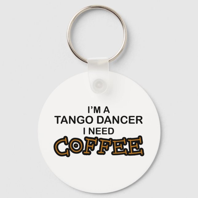 Chaveiro Precisa de café - Dançador de Tango (Frente)