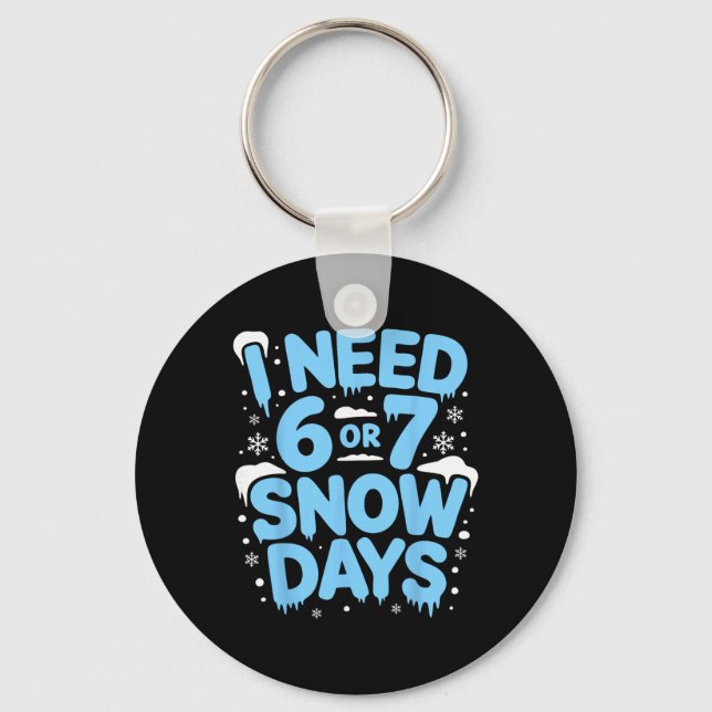 Chaveiro Preciso de 6 ou 7 Dias de Neve Seis Sete Meme Prof (Frente)