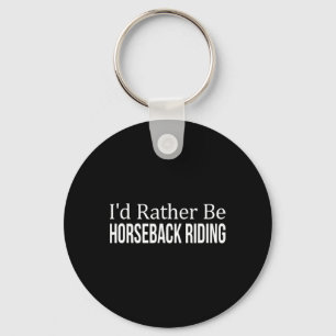 Chaveiro Preferencialmente Id Be Horseback -