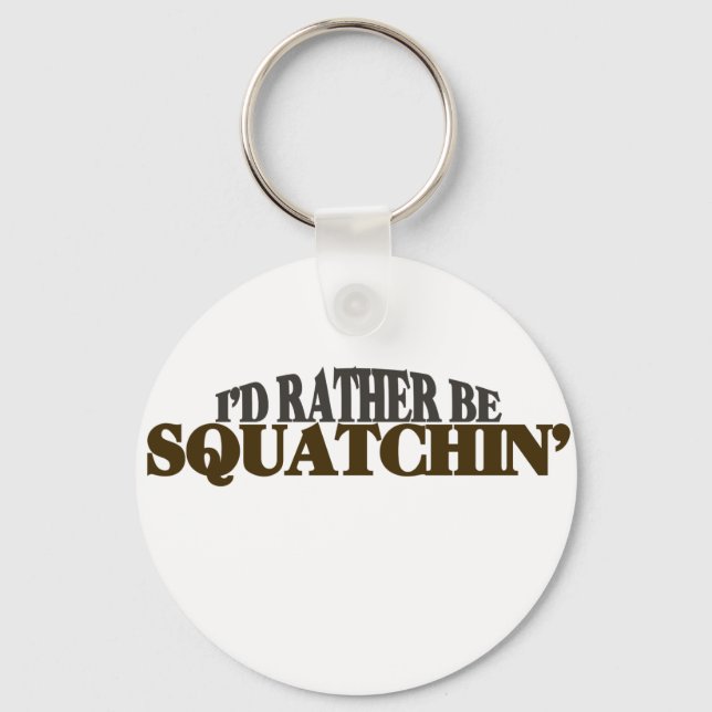 Chaveiro Preferencialmente Id ser Squatchin (Frente)