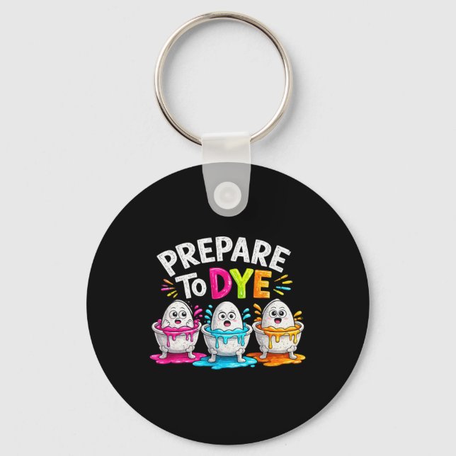 Chaveiro Prepare-se Para Morrer Ovos Engraçados de Páscoa P (Frente)