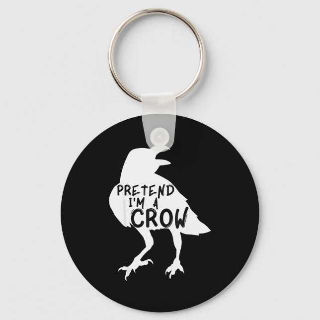 Chaveiro Pretend I'm A Crow Funny Lazy Halloween Costume  (Frente)
