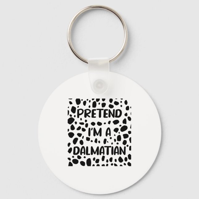 Chaveiro Pretend I'm A Dalmatian Costume For Women Funny Ha (Frente)