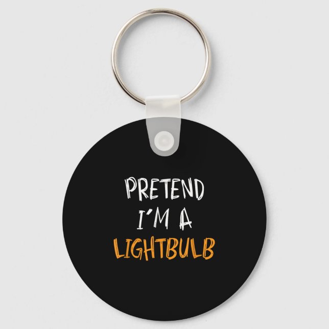 Chaveiro Pretend I'm A Lightbulb Funny Lazy Halloween Costu (Frente)