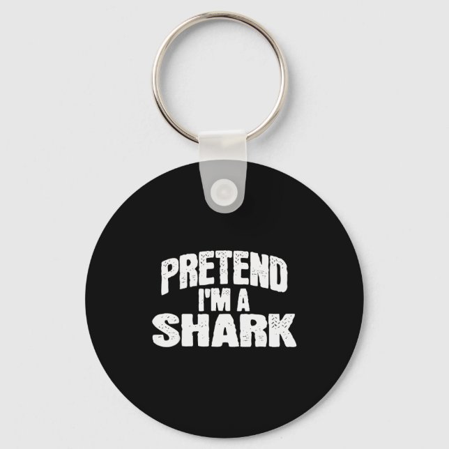 Chaveiro Pretend I'm A Shark Funny Halloween Costume  (Frente)
