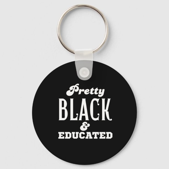 Chaveiro Pretty Black & Educated (Frente)