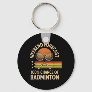 Chaveiro Previsão de fim de semana 100% de chance de badmin
