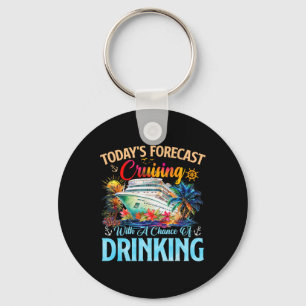 Chaveiro Previsão de Hoje Cruising Com Chance de Beber
