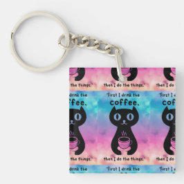 Chaveiro Primeiro bebo café, depois faço esta coisa