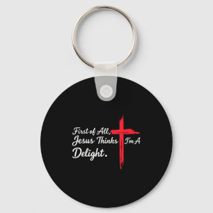 Chaveiro Primeiro de tudo Jesus acha um deleite humor crist