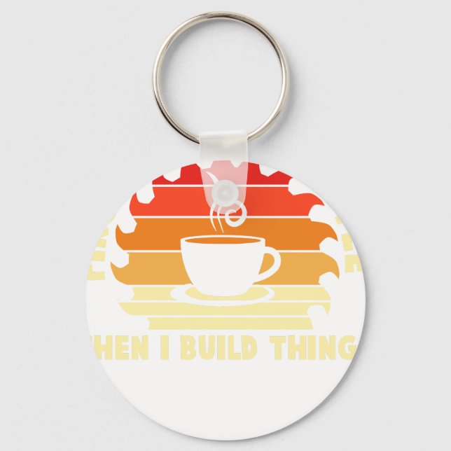Chaveiro primeiro eu bebo café, depois eu construo coisas 2 (Frente)