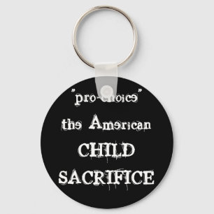 Chaveiro "pro-choice" the AmericanCHILDSACRIFICE
