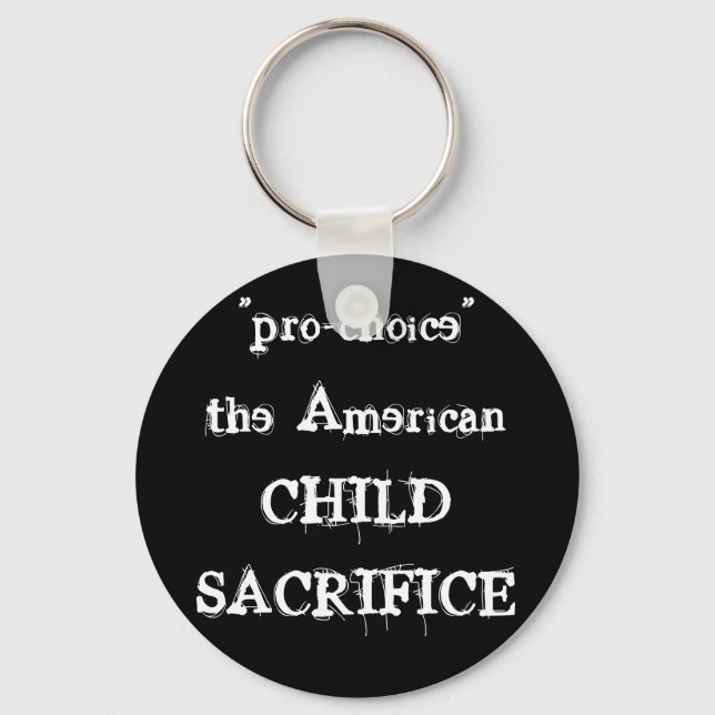 Chaveiro "pro-choice" the AmericanCHILDSACRIFICE (Frente)