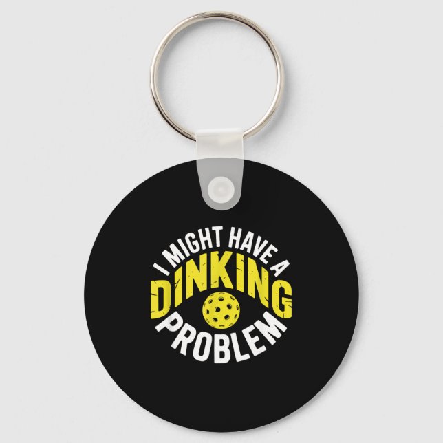 Chaveiro Problema de dinking amante de pickleball entusiast (Frente)