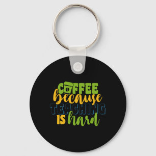 Chaveiro Professor de presentes   Café Porque O Ensino É Du