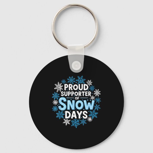 Chaveiro Proud Suprter Of Snow Days Funny Teacher Crew  (Frente)