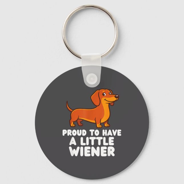 Chaveiro Proud To Have A Little Wiener Dog Funny Dachshund  (Frente)