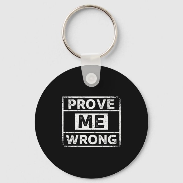 Chaveiro Prove Me Wrong Vintage Distressed Motivational  (Frente)