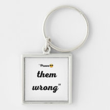 "Prove them wrong "Motivational keychain