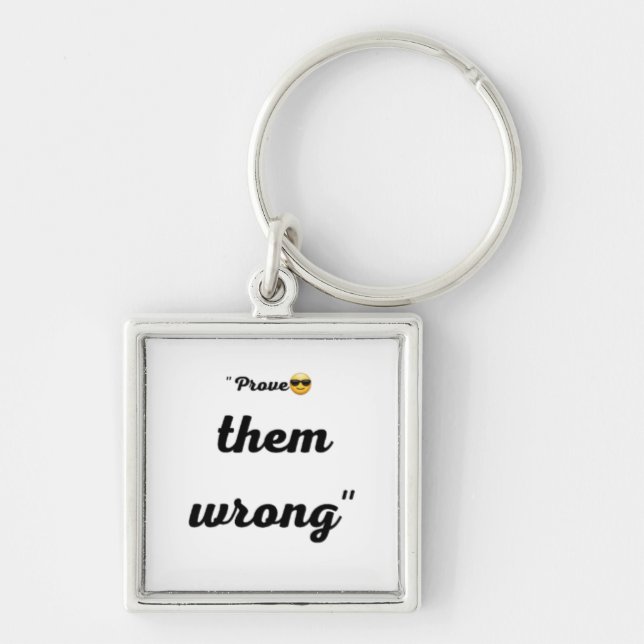 Chaveiro "Prove them wrong "Motivational keychain (Frente)