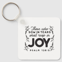 Chaveiro Psalm 126:5 Scripture Typography – Reap in Joy