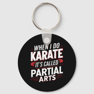 Chaveiro Quando Eu Faço Karate É Chamado Artes Parciais 6