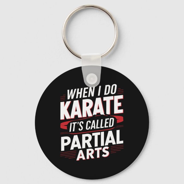 Chaveiro Quando Eu Faço Karate É Chamado Artes Parciais 6  (Frente)