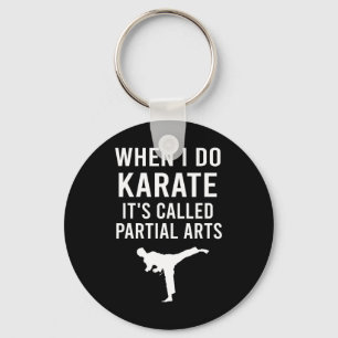 Chaveiro Quando Eu Faço Karate É Chamado Artes Parciais Kar