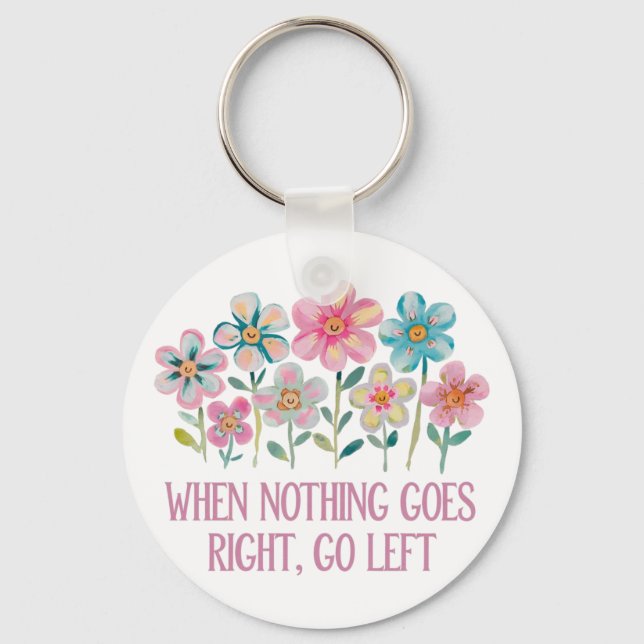 Chaveiro Quando nada der certo, vá para a esquerda (Frente)