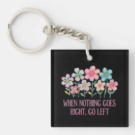 Chaveiro Quando nada der certo, vá para a esquerda